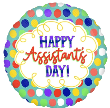 18" Happy Assistants Day